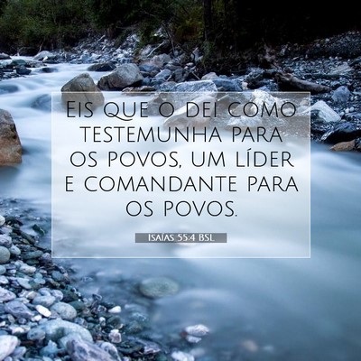 Picture 07 - Isaías 55:4 BSL - Eis que o dei como testemunha para os povos, um - Bible Verse Picture