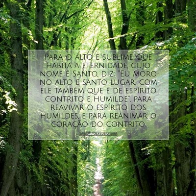 Picture 07 - Isaías 57:15 BSL - Para o alto e sublime que habita a eternidade, - Bible Verse Picture