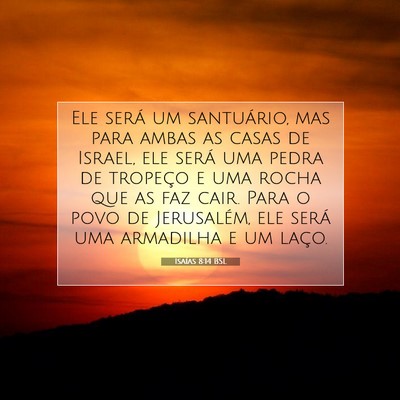 Picture 07 - Isaías 8:14 BSL - Ele será um santuário, mas para ambas as casas - Bible Verse Picture