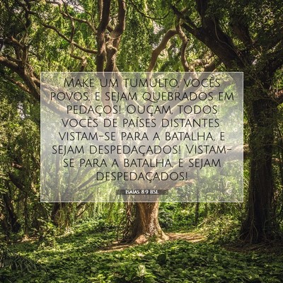 Picture 07 - Isaías 8:9 BSL - Make um tumulto, vocês povos, e sejam quebrados - Bible Verse Picture