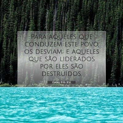Picture 07 - Isaías 9:16 BSL - Para aqueles que conduzem este povo, os desviam; - Bible Verse Picture