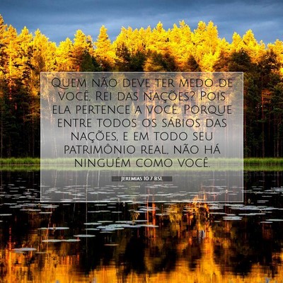 Picture 07 - Jeremias 10:7 BSL - Quem não deve ter medo de você, Rei das - Bible Verse Picture