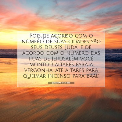 Picture 07 - Jeremias 11:13 BSL - Pois de acordo com o número de suas cidades são - Bible Verse Picture
