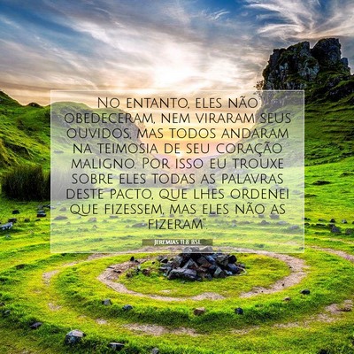 Picture 07 - Jeremias 11:8 BSL - No entanto, eles não obedeceram, nem viraram - Bible Verse Picture