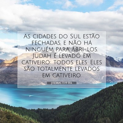 Picture 07 - Jeremias 13:19 BSL - As cidades do Sul estão fechadas, e não há - Bible Verse Picture