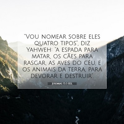 Picture 07 - Jeremias 15:3 BSL - “Vou nomear sobre eles quatro tipos”, diz - Bible Verse Picture