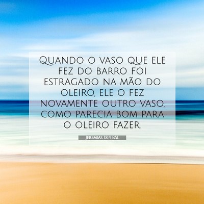 Picture 07 - Jeremias 18:4 BSL - Quando o vaso que ele fez do barro foi estragado - Bible Verse Picture