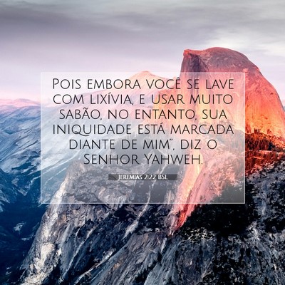 Picture 07 - Jeremias 2:22 BSL - Pois embora você se lave com lixívia, e usar - Bible Verse Picture