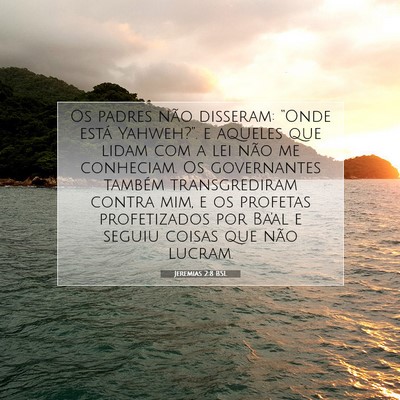Picture 07 - Jeremias 2:8 BSL - Os padres não disseram: “Onde está - Bible Verse Picture