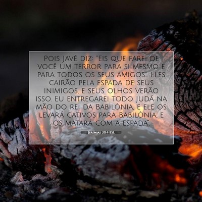 Picture 07 - Jeremias 20:4 BSL - Pois Javé diz: “Eis que farei de você um - Bible Verse Picture