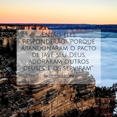 Picture 07 - Jeremias 22:9 BSL - Então eles responderão: 'Porque abandonaram o - Bible Verse Picture