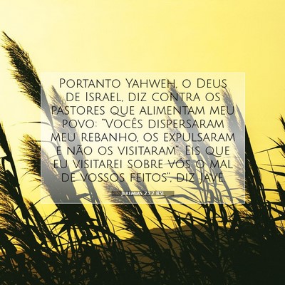 Picture 07 - Jeremias 23:2 BSL - Portanto Yahweh, o Deus de Israel, diz contra os - Bible Verse Picture
