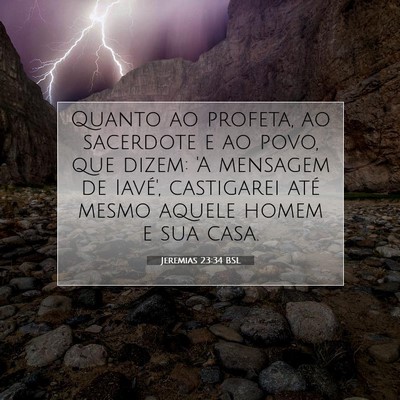 Picture 07 - Jeremias 23:34 BSL - Quanto ao profeta, ao sacerdote e ao povo, que - Bible Verse Picture