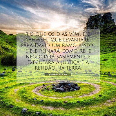 Picture 07 - Jeremias 23:5 BSL - “Eis que os dias vêm”, diz Yahweh, “que - Bible Verse Picture