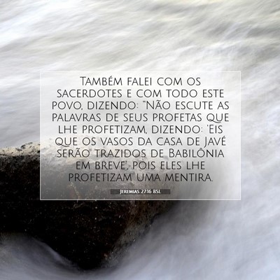 Picture 07 - Jeremias 27:16 BSL - Também falei com os sacerdotes e com todo este - Bible Verse Picture