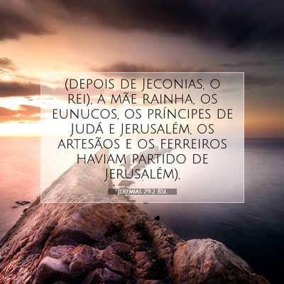 Picture 07 - Jeremias 29:2 BSL - (depois de Jeconias, o rei), a mãe rainha, os - Bible Verse Picture