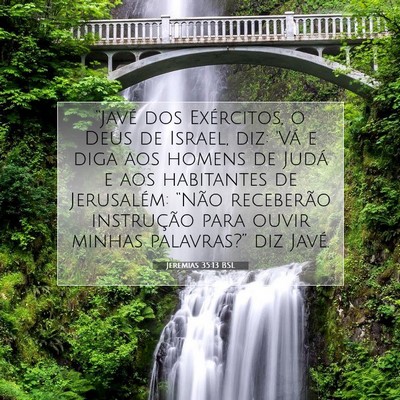 Picture 07 - Jeremias 35:13 BSL - “Javé dos Exércitos, o Deus de Israel, diz: - Bible Verse Picture