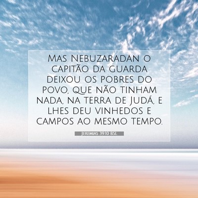 Picture 07 - Jeremias 39:10 BSL - Mas Nebuzaradan o capitão da guarda deixou os - Bible Verse Picture
