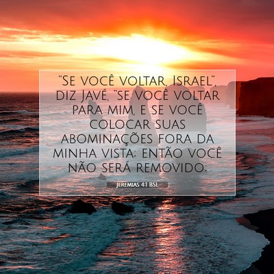 Picture 07 - Jeremias 4:1 BSL - “Se você voltar, Israel”, diz Javé, “se - Bible Verse Picture