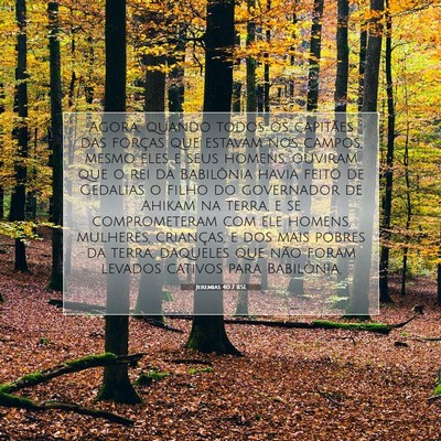 Picture 07 - Jeremias 40:7 BSL - Agora, quando todos os capitães das forças que - Bible Verse Picture