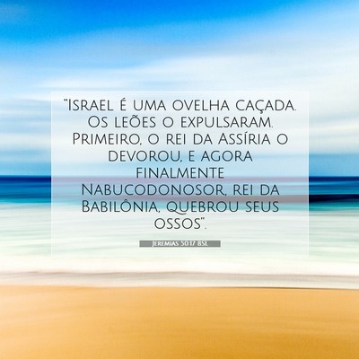 Picture 07 - Jeremias 50:17 BSL - “Israel é uma ovelha caçada. Os leões o - Bible Verse Picture