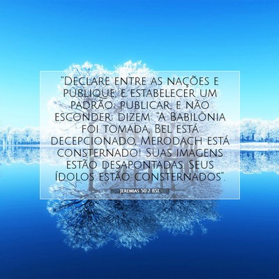 Picture 07 - Jeremias 50:2 BSL - “Declare entre as nações e publique, e - Bible Verse Picture