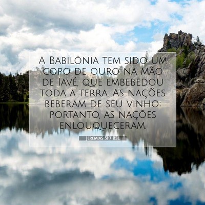 Picture 07 - Jeremias 51:7 BSL - A Babilônia tem sido um copo de ouro na mão de - Bible Verse Picture