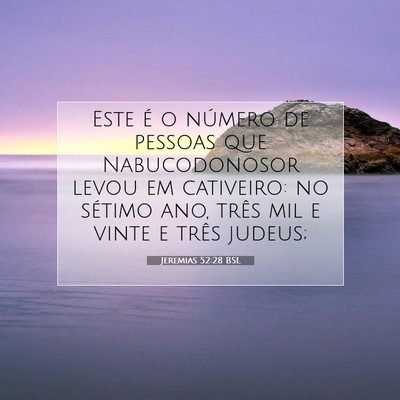 Picture 07 - Jeremias 52:28 BSL - Este é o número de pessoas que Nabucodonosor - Bible Verse Picture