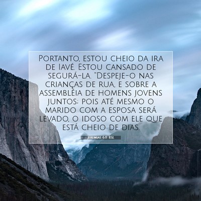 Picture 07 - Jeremias 6:11 BSL - Portanto, estou cheio da ira de Iavé. Estou - Bible Verse Picture