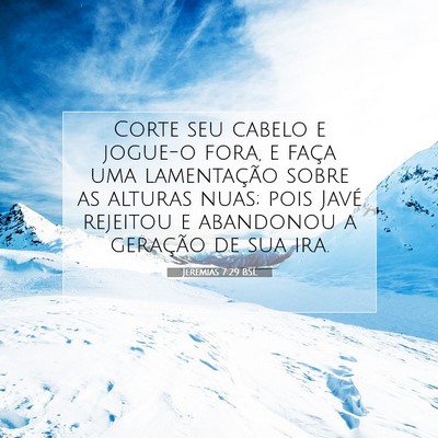 Picture 07 - Jeremias 7:29 BSL - Corte seu cabelo e jogue-o fora, e faça uma - Bible Verse Picture