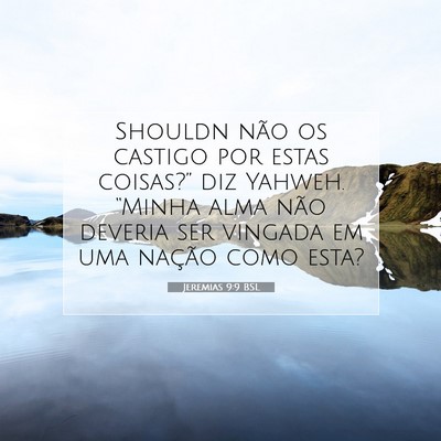 Picture 07 - Jeremias 9:9 BSL - Shouldn não os castigo por estas coisas?” diz - Bible Verse Picture