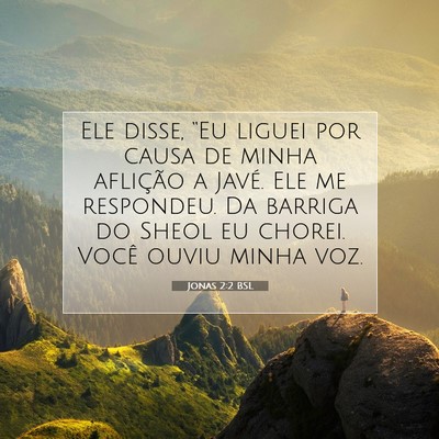Picture 07 - Jonas 2:2 BSL - Ele disse, “Eu liguei por causa de minha - Bible Verse Picture