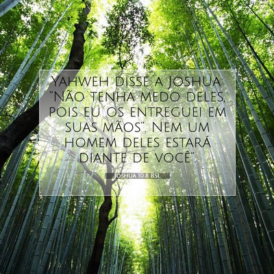 Picture 07 - Joshua 10:8 BSL - Yahweh disse a Joshua: “Não tenha medo deles, - Bible Verse Picture