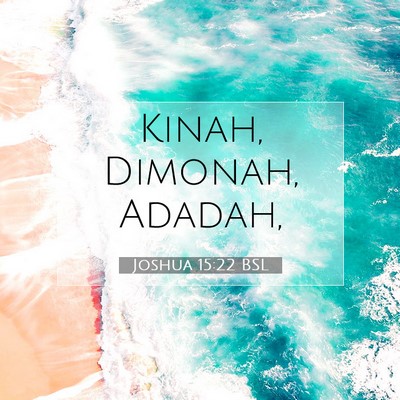 Picture 07 - Joshua 15:22 BSL - Kinah, Dimonah, - Bible Verse Picture