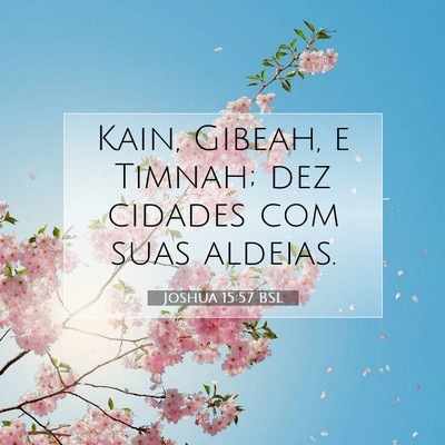 Picture 07 - Joshua 15:57 BSL - Kain, Gibeah, e Timnah; dez cidades com suas - Bible Verse Picture