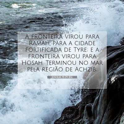 Picture 07 - Joshua 19:29 BSL - A fronteira virou para Ramah, para a cidade - Bible Verse Picture