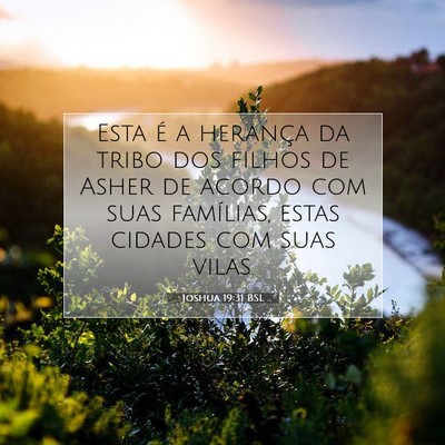 Picture 07 - Joshua 19:31 BSL - Esta é a herança da tribo dos filhos de Asher - Bible Verse Picture