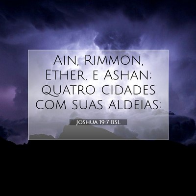 Picture 07 - Joshua 19:7 BSL - Ain, Rimmon, Ether, e Ashan; quatro cidades com - Bible Verse Picture