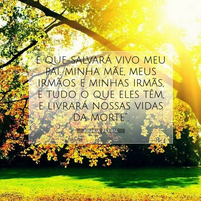 Picture 07 - Joshua 2:13 BSL - e que salvará vivo meu pai, minha mãe, meus - Bible Verse Picture