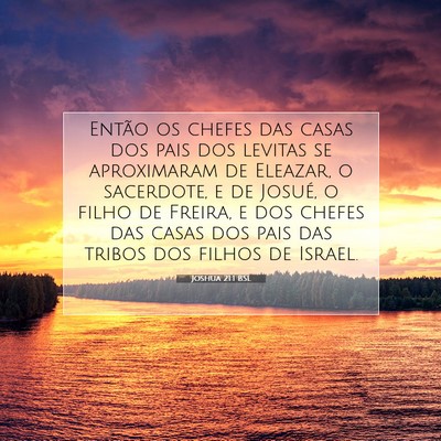 Picture 07 - Joshua 21:1 BSL - Então os chefes das casas dos pais dos levitas - Bible Verse Picture