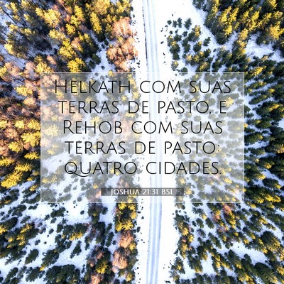 Picture 07 - Joshua 21:31 BSL - Helkath com suas terras de pasto, e Rehob com - Bible Verse Picture