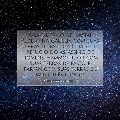 Picture 07 - Joshua 21:32 BSL - Fora da tribo de Naftali, Kedesh na Galiléia com - Bible Verse Picture