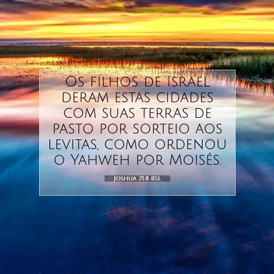 Picture 07 - Joshua 21:8 BSL - Os filhos de Israel deram estas cidades com suas - Bible Verse Picture