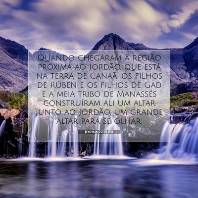 Picture 07 - Joshua 22:10 BSL - Quando chegaram à região próxima ao Jordão, - Bible Verse Picture
