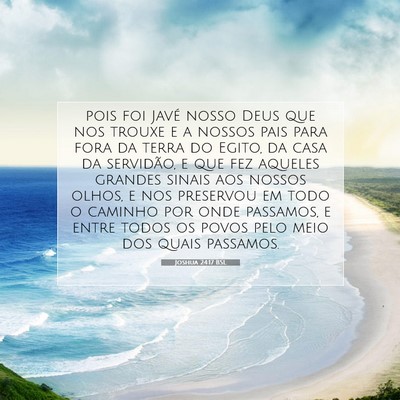 Picture 07 - Joshua 24:17 BSL - pois foi Javé nosso Deus que nos trouxe e a - Bible Verse Picture