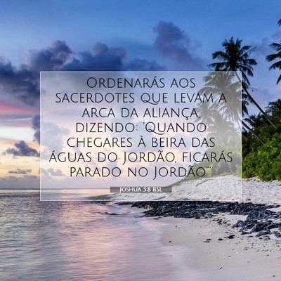 Picture 07 - Joshua 3:8 BSL - Ordenarás aos sacerdotes que levam a arca da - Bible Verse Picture