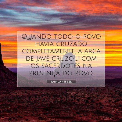Picture 07 - Joshua 4:11 BSL - Quando todo o povo havia cruzado completamente, a - Bible Verse Picture