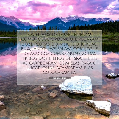 Picture 07 - Joshua 4:8 BSL - Os filhos de Israel fizeram como Josué ordenou, - Bible Verse Picture