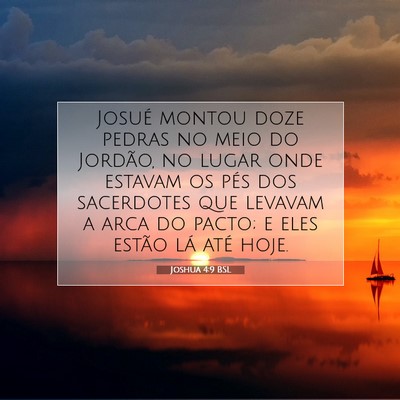 Picture 07 - Joshua 4:9 BSL - Josué montou doze pedras no meio do Jordão, no - Bible Verse Picture