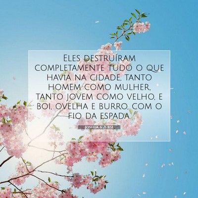 Picture 07 - Joshua 6:21 BSL - Eles destruíram completamente tudo o que havia - Bible Verse Picture